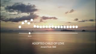 Jovani feat. Beissoul & Einius - Adopted Child Of Love