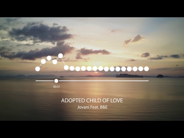 Jovani feat. Beissoul & Einius - Adopted Child Of Love class=