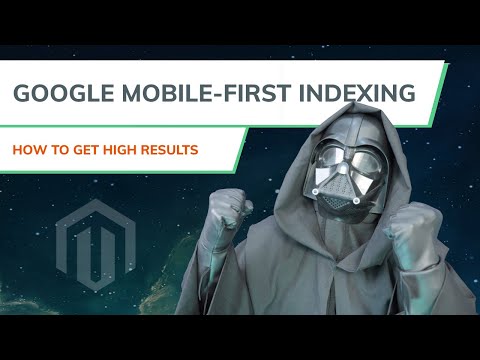 Magento SEO Optimization | Prepare Website for Mobile-First Indexing