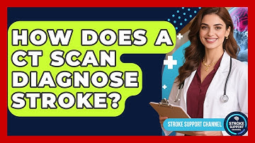 How Does A CT Scan Diagnose Stroke? - Stroke Support Channel