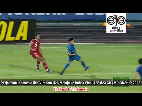 ♦LIVE VIETNAM VS INDONESIA AFF U23 CHAMPIONSHIP PERJUANGAN INDONESIA DAN VIETNAM MELAJU KE FINAL