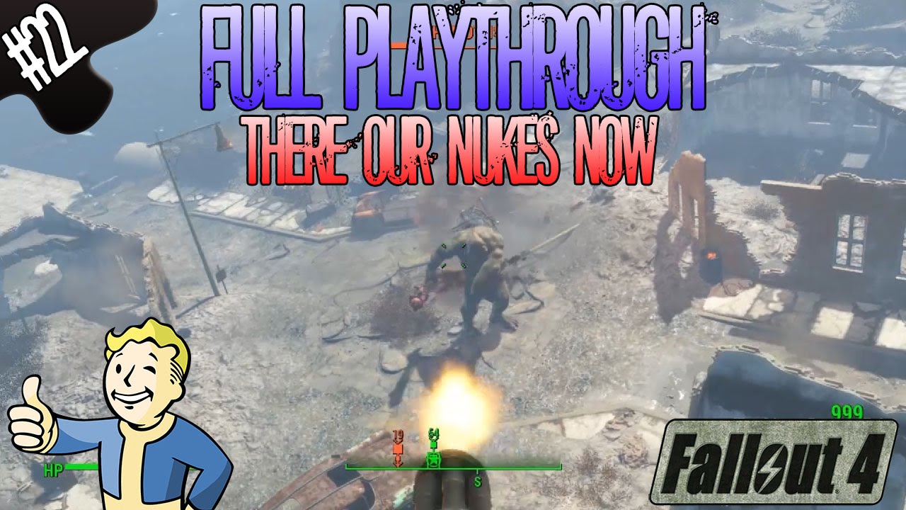 Fallout 4 | Full Playthrough | Part 22 | There Our Nukes Now