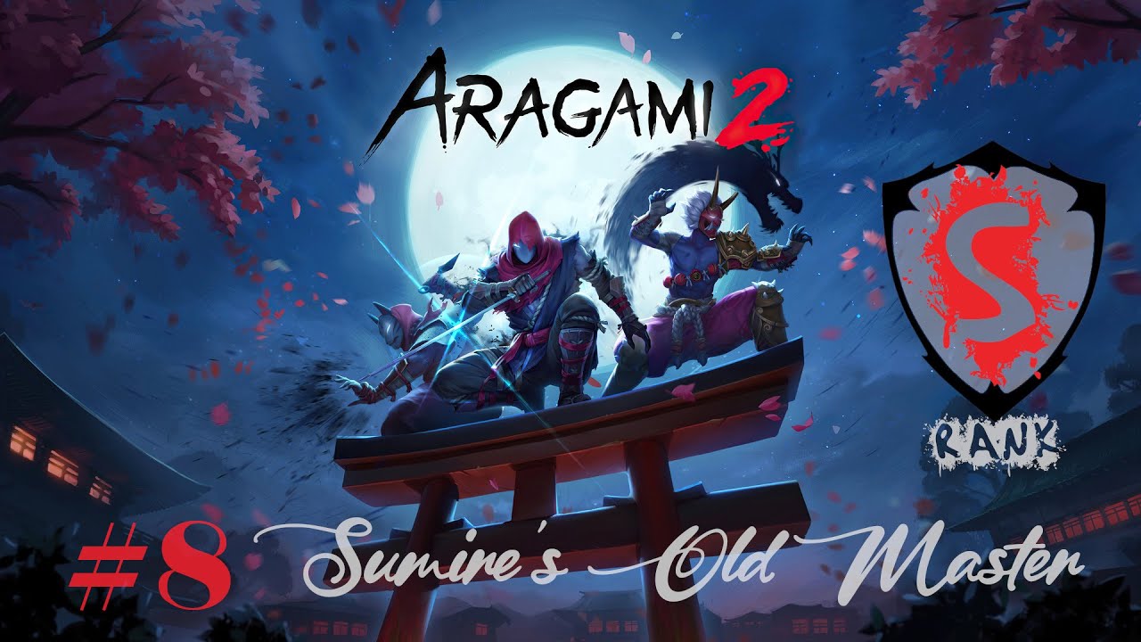 Aragami 2 - #8 Sumire's Old Master | Gameplay Walkthrough | S Rank