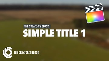 FINAL CUT PRO X Title with Matching Lower Third | CB Simple Title 01 by The Creator