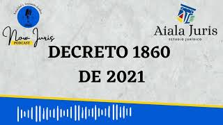 Pocast No 1 . Decreto 1860 de 2021