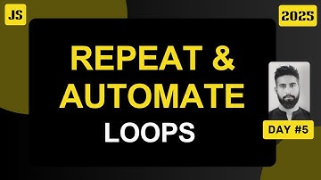 JavaScript Loops Explained in Hindi | For, While, Do-While | Day #5 | JS Simplified 2025 Edition