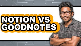 Notion vs Goodnotes - Comparison Notion Vs Goodnotes Planner Which Is Better