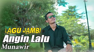 Angin Lalu - Radinal ( Lagu Jambi ) Cover Munawir