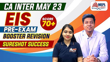 CA INTER MAY 23 - EIS | Pre-Exam Booster Revision Session - By CA CS Divya Agarwal | MEPL Clasees