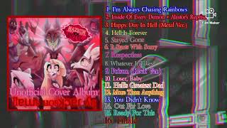 Hazbin Hotel - FULL UNOFFICIAL COVER ALBUM!🔥