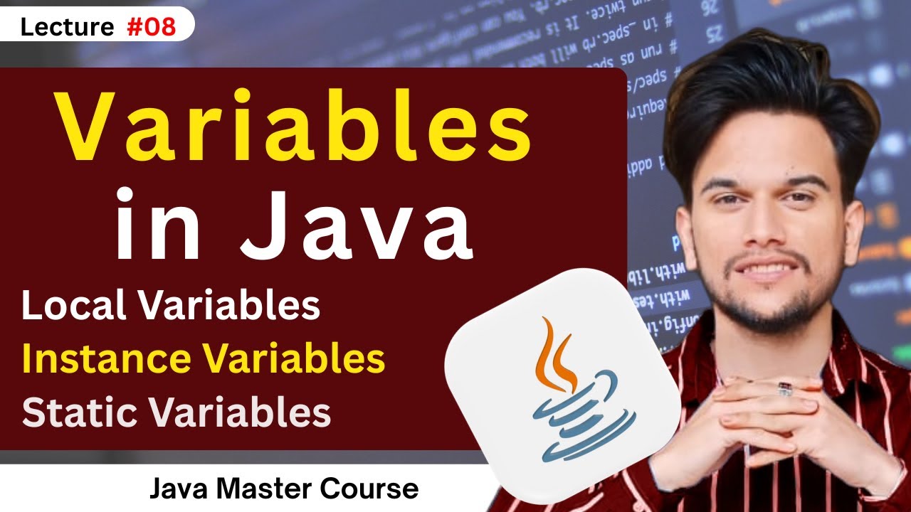 #8 Variables in Java || Instance Variables || Local Variables || Static ...