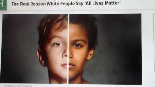 The Real Reason White People Say All Lives Matter