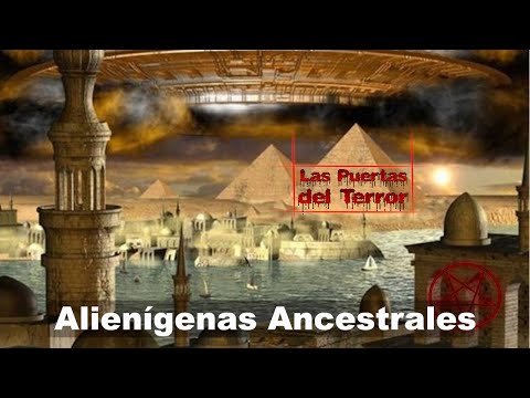 Las Puertas del terror Alienígenas Ancestrales