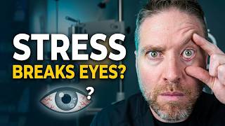 Stress Is Destroying Your Eyes (Top 5 Reasons Why!)