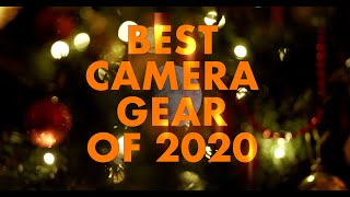 The BEST Camera GEAR of 2020
