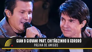 Video thumbnail of "Gian & Giovani Part. Chitãozinho & Xororó - Página De Amigos - Uma História De Sucesso"