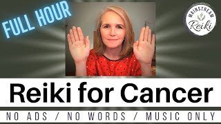 Reiki for Cancer  Full Hour Distance Reiki Session