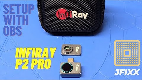 INFIRAY P2 PRO Thermal Camera and OBS Setup
