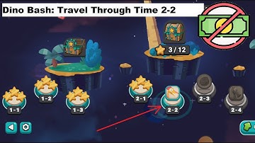 Dino Bash: Travel Through Time 2-2 Level [without MONEY]