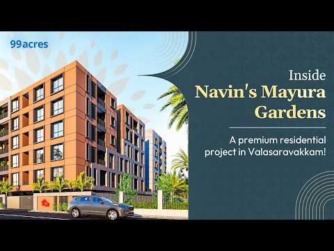 Navin's Mayura Gardens: Should you consider this housing project in Valasaravakkam?