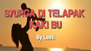 Syurga Di Telapak Kaki Ibu ~ Lesti | Lirik & Lagu