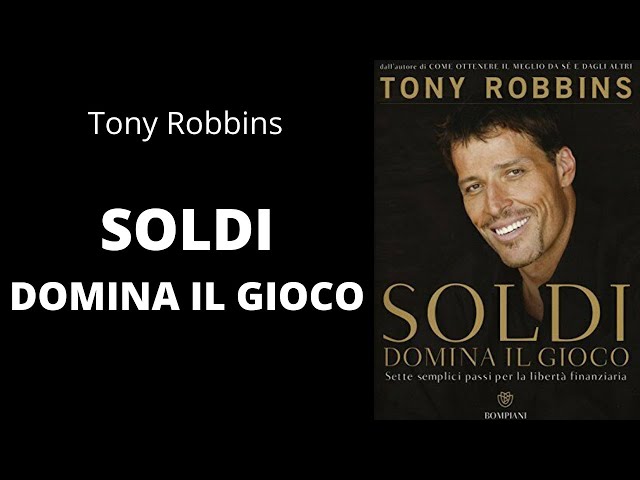 SOLDI. DOMINA IL GIOCO - Tony Robbins 