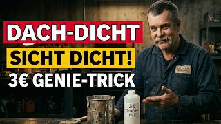 Keine Dachabdichtung kaufen! Diese 3€ Mischung stoppt JEDES Leck für IMMER
