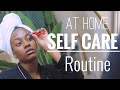 My At Home Self Care Routine During a Quarantine! | MonicaStyleMuse |