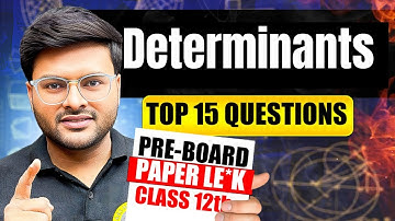 Top 15 Questions on Determinants I Important Questions For Pre Board by Ashish Sir I Class 12