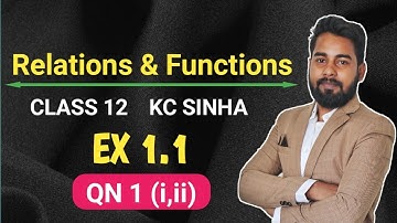 Relations and Functions Class 12 Maths Chapter 1 | KC Sinha Ex 1.1 QN 1 | Mathematics Origin