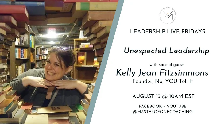 Unexpected Leadership - LLF with special guest Kel...