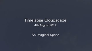 Timelapse Cloudscape 4th August 2014