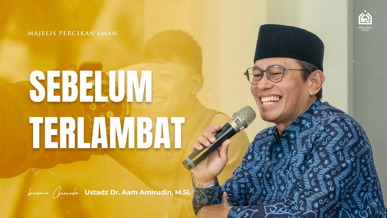 Sebelum Terlambat | Ahad, 4 Januari 2026 [MPI Arjasari]
