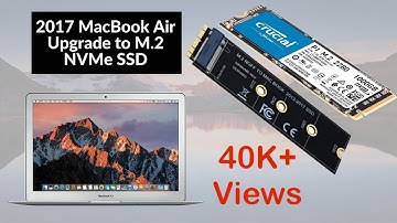 2017 MacBook Air Storage Upgrade from 128GB SSD to 1TB NVMe SSD | Full Guide for 2021 | 40k+ Views