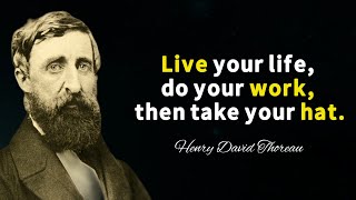 Best Henry David Thoreau Quotes (Author of Walden) | Life Changing Quotes