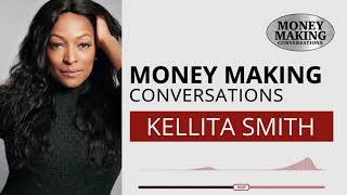 Money Making Conversations | Kellita Smith Full Interview