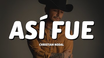 Christian Nodal - Así Fue (Letra/Lyrics)