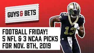 Guys & Bets: Football Friday Show with 5 NFL Picks and 3 NCAA Picks