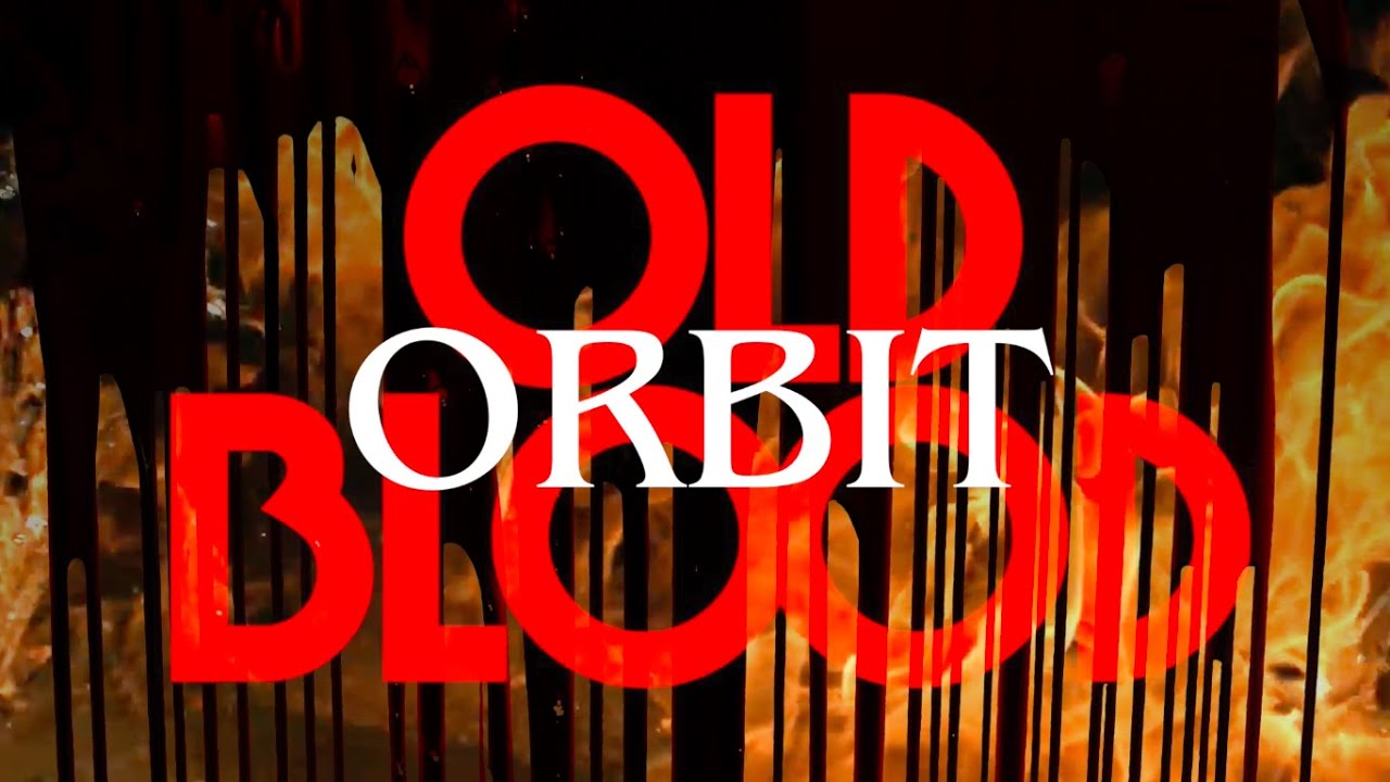 Watch OLD BLOOD - Orbit (Official Music Video) on YouTube Watch OLD BLOOD - Orbit (Official Music Video) on YouTube