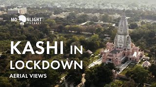 Kashi in Lockdown - Aerial Views