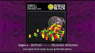 SE@N-e - SKITTLES - Out NOW on Toolbox Digital / Nu Skool Black
