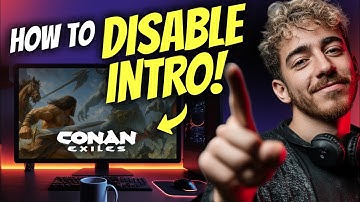 How to DISABLE Conan Exiles INTRO (Step by Step) 2025
