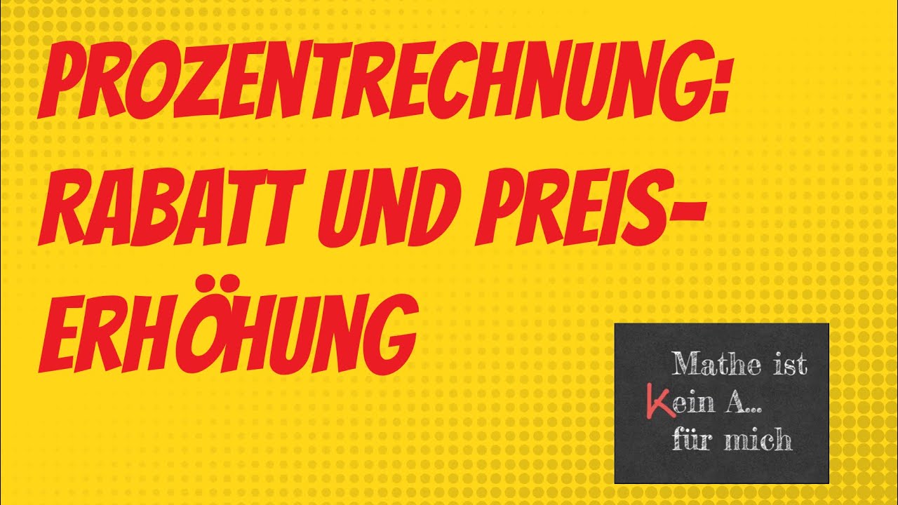 Wieviel Prozent Preisnachlass Bei Beschädigten Möbeln Prozentrechnung: Rabatt und Preiserhöhung - YouTube