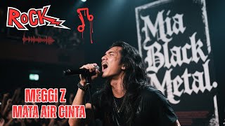 Mata Air Cinta  Meggi Z  Black Metal Cover  Rock Versi Cadas  Mia Black Metal