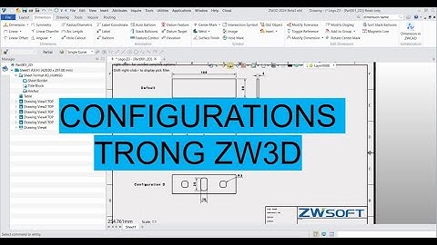 ZW3D cơ bản - Thiết lập Configurations Part 1 | Setting configurations in ZW3D Part 1