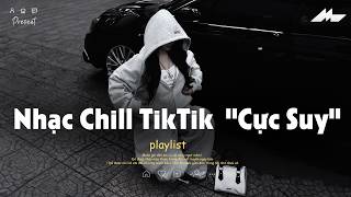 𝐏𝐥𝐚𝐲𝐥𝐢𝐬𝐭 Nhạc Chill TikTok Triệu View - Nhạc Buồn Chill 2026 