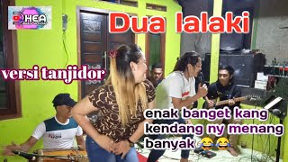 Dua lalaki || versi tanjidor || voc nunuy jebred || sesi latihan