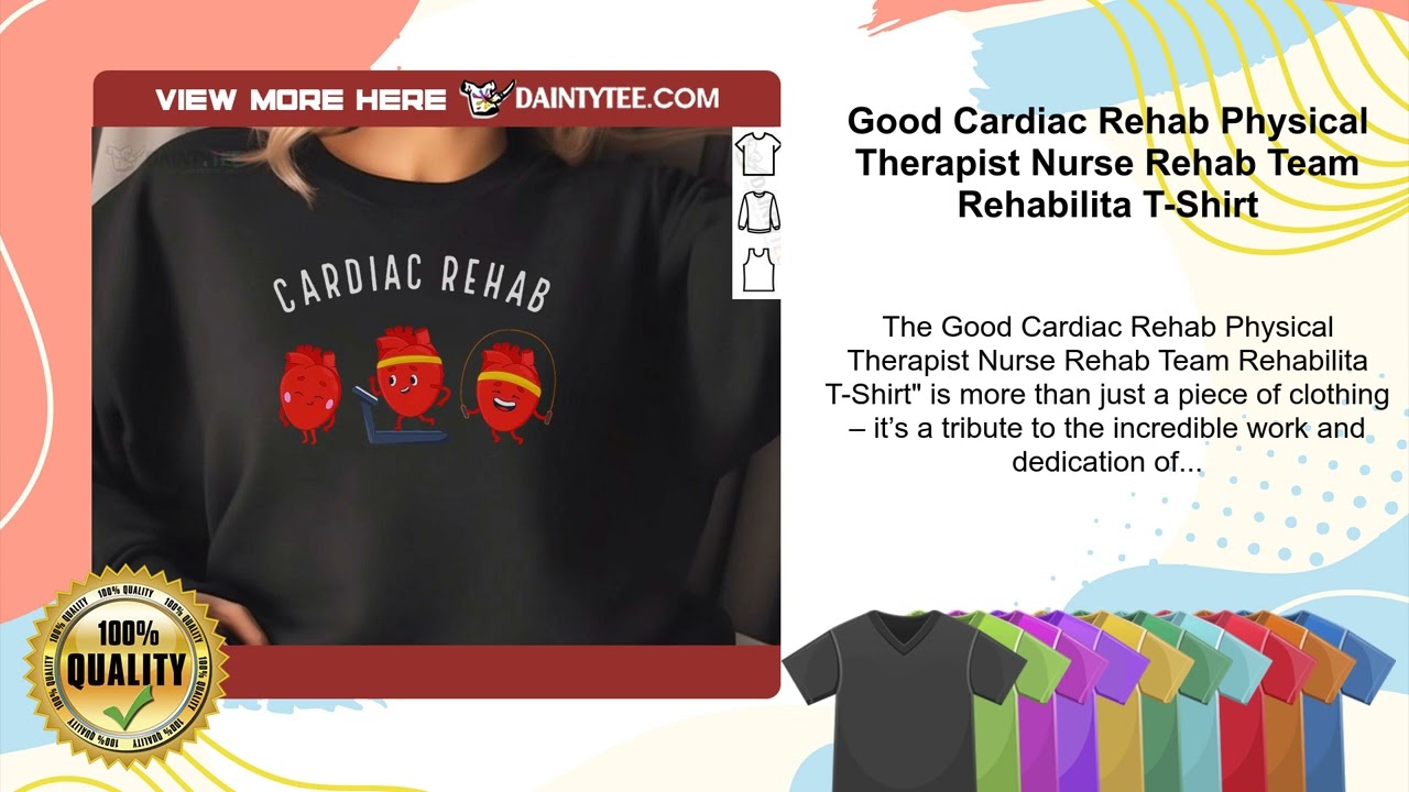 Good Cardiac Rehab Physical Therapist Nurse Rehab Team Rehabilita T-Shirt