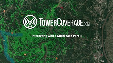 TowerCoverage Training Video: Interacting with a Multi-Map Part II