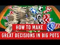 How To Make Great Decisions In Big Pots